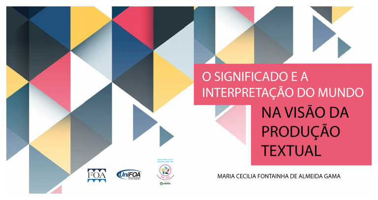 O significado e a interpretação do mundo na visão da produção textual