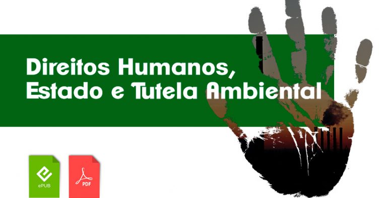 Direitos Humanos, Estado e Tutela Ambiental