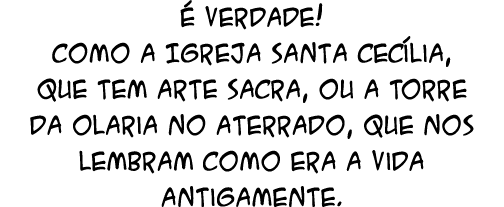  verdade! Como a Igreja Santa Cec lia, que tem arte Sacra, ou a Torre da Olaria no Aterrado, que nos lembram como er...