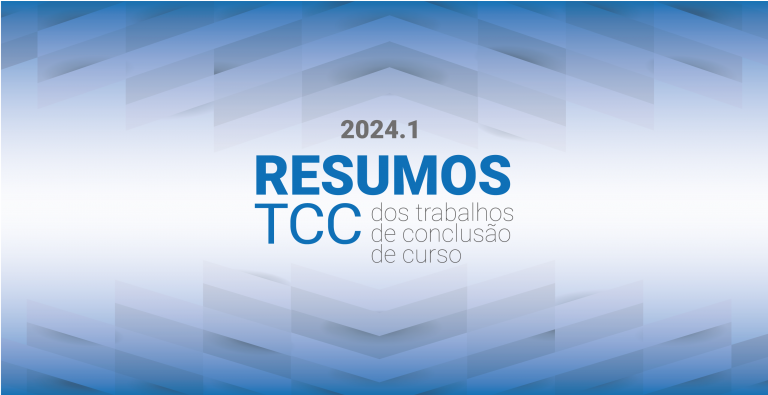 Resumos dos Trabalhos de Conclusão de Curso TCC 2024-1
